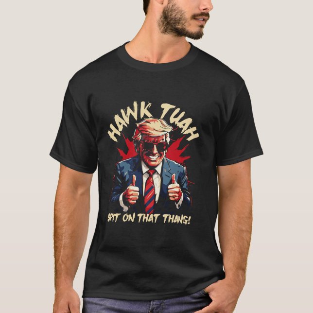Camiseta Hawk Tuah cuspiu naquele Thang Presidente Patrióti (Frente)