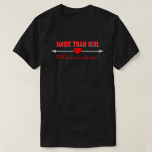 Camiseta Hawk Tuah Girl Will You Marry Me Red Heart DK