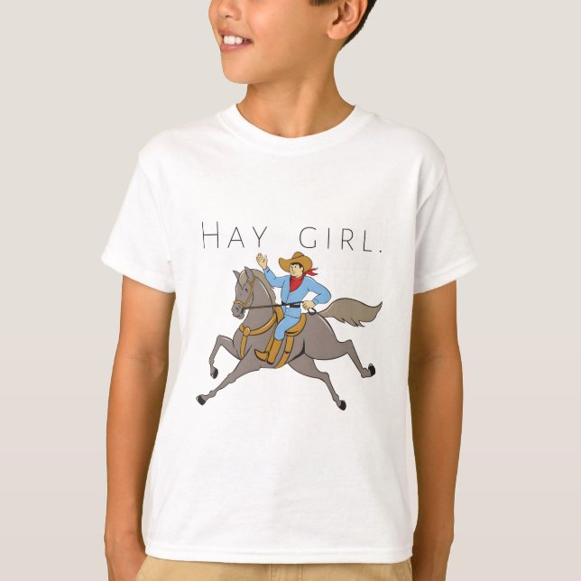 Camiseta Hay, garota, a cavalo é engraçada (Frente)