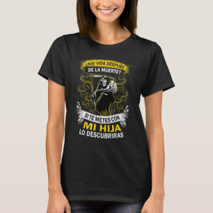 Camiseta Hay vida desputas de la Muerte Si te metes con mi