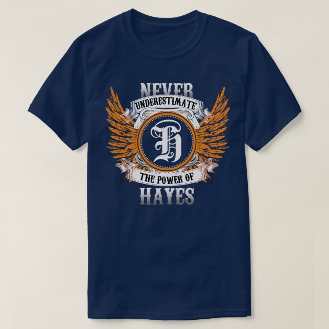 Camiseta Hayes Name Shirt Nunca Subestima O Poder De (Frente do Design)