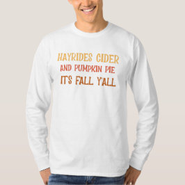 Camiseta Hayrides Cider and Pumpkin Pie É outono Y'all
