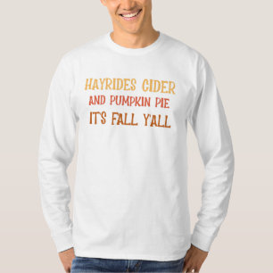 Camiseta Hayrides Cider and Pumpkin Pie É outono Y'all