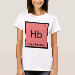 Camiseta Hb - Heavy Burtation Chemistry Element Symbol Tee