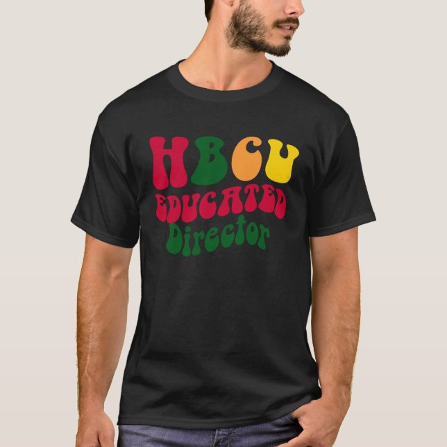 Camiseta HBCU Educated director Black college Alumni Appare (Frente)