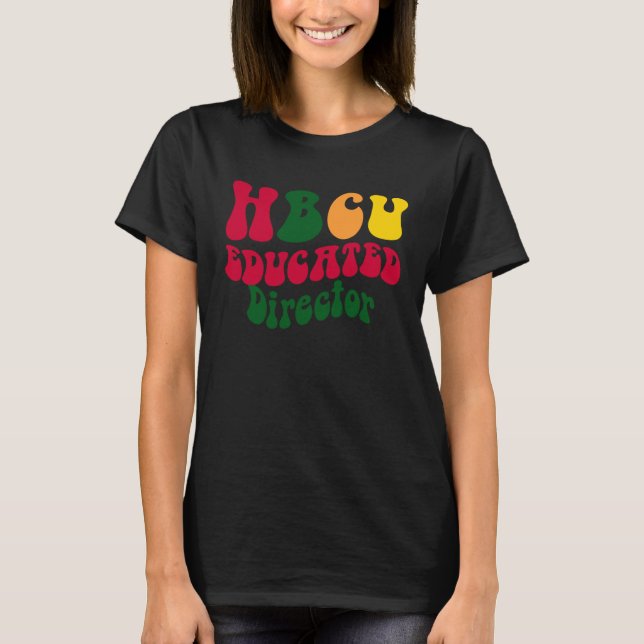 Camiseta HBCU Educated director Black college Alumni Appare (Frente)