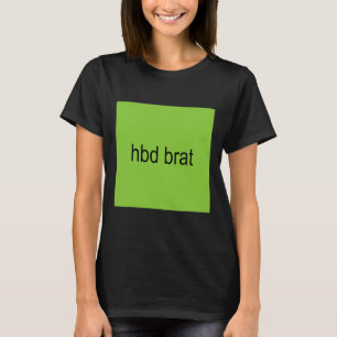 Camiseta Hbd Brat Birthday Green Engraçado Meme Gen Z Adult
