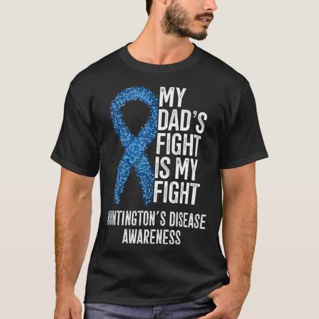 Camiseta HD My Dad s Fight Is My Fight Huntington s Disease (Frente)