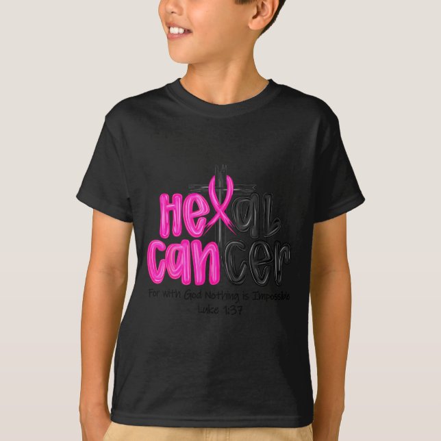 Camiseta He Can Heal Cancer Believe God Christian Breast Ca (Frente)