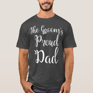 Camiseta he Grooms Proud Dad  Father Of he Groom