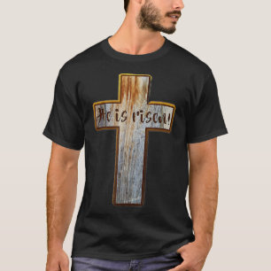 Camiseta He Is Risen Easter Cross T-Shirt