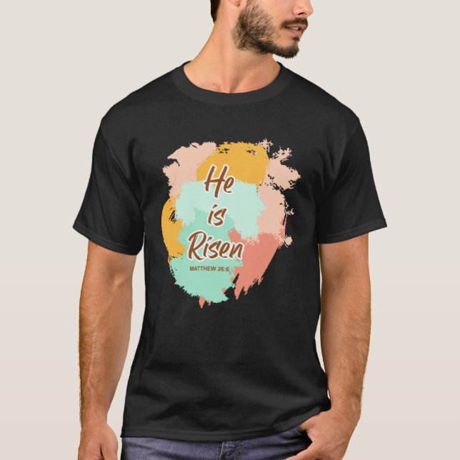Camiseta He Is Risen Indeed Happy Easter For Christian East (Frente)