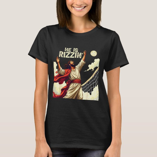 Camiseta He Is Rizzin Jesus Meme Quote Shirt Funny Volleyba (Frente)