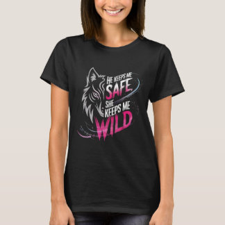 Camiseta He Keeps Me Safe She Keeps Me Wolf Art Lover Coupl