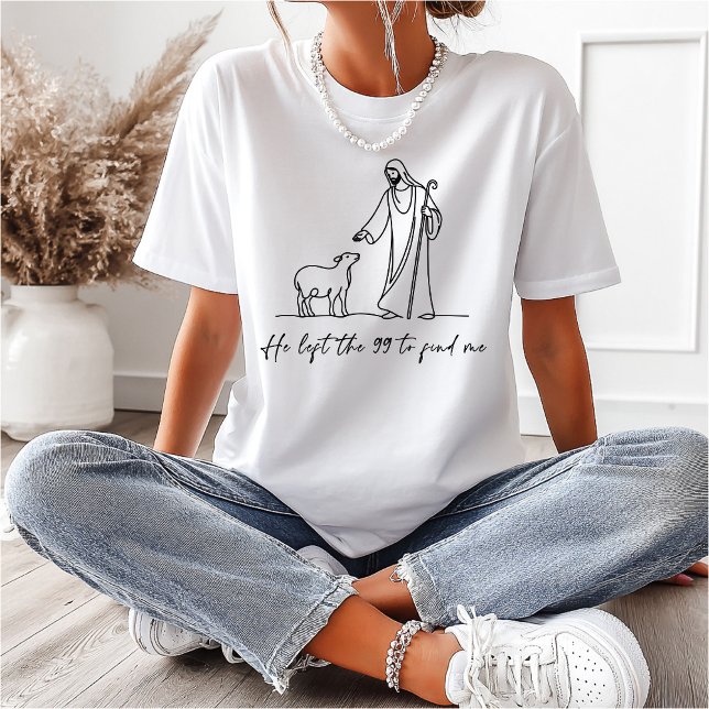 Camiseta He Left The 99 To find Me  (Criador carregado)