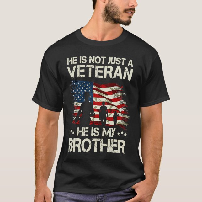 Camiseta He Not Just A Veteran He Is My Brother Proud Broth (Frente)