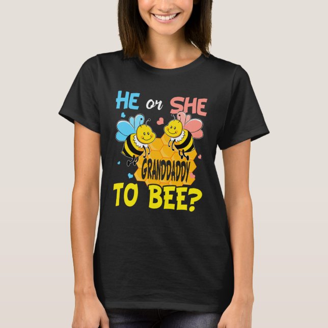 Camiseta He Or She Granddaddy To Bee Gender Reveal (Frente)
