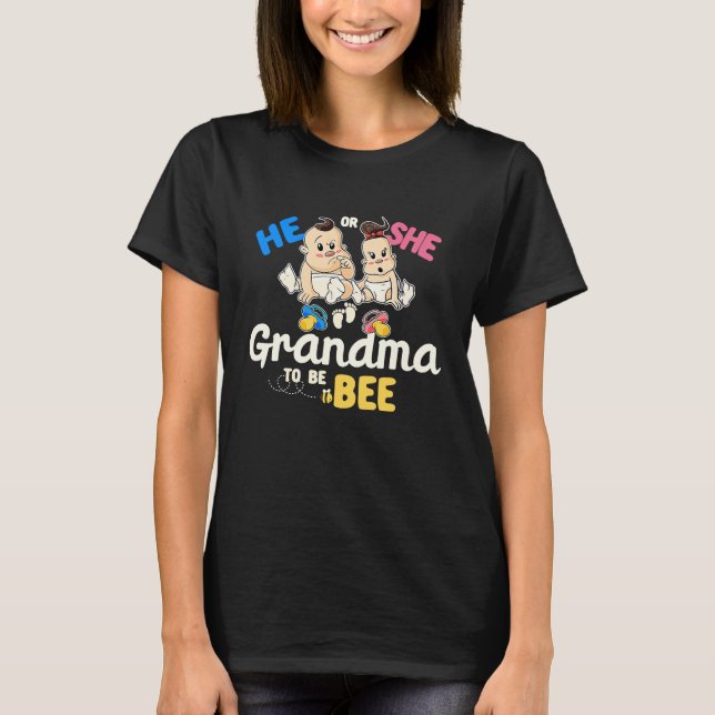 Camiseta He or She Grandma to Bee Gender Reveal Grandmom Ba (Frente)