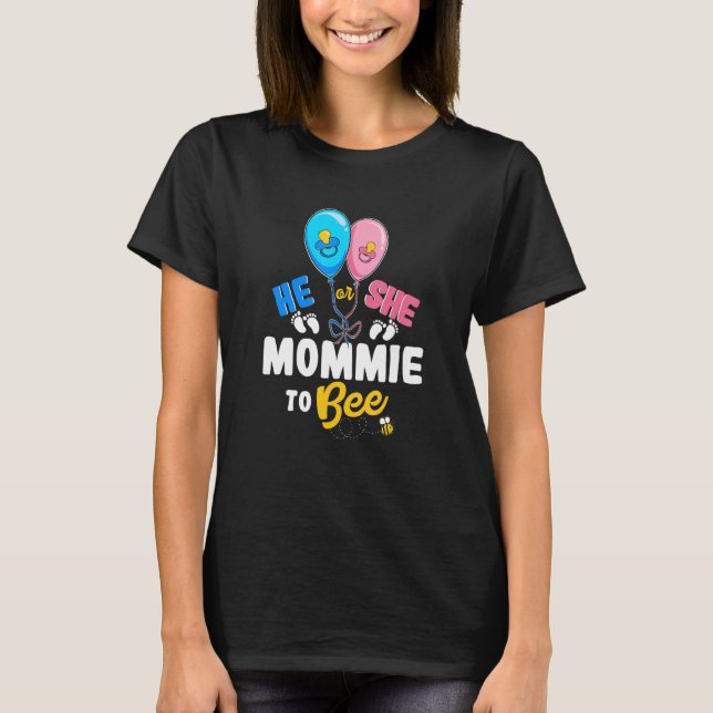 Camiseta He or She Mommie To Bee Best Mom Ever Motherhood (Frente)