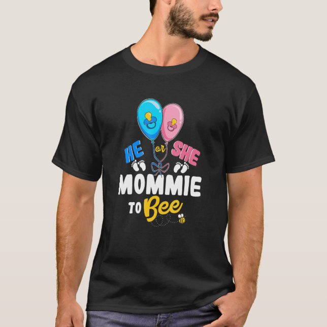 Camiseta He or She Mommie To Bee Best Mom Ever Motherhood (Frente)
