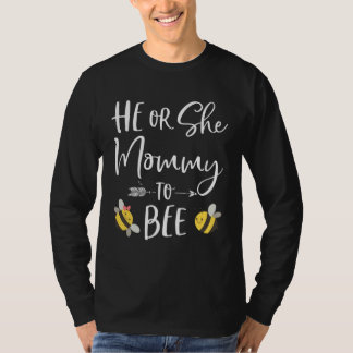 Camiseta He or She Mommy To Bee New Mom To Be