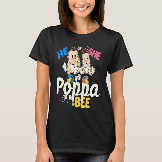 Camiseta He or She Poppa to Bee Gender Reveal Dad Baby Show (Frente)