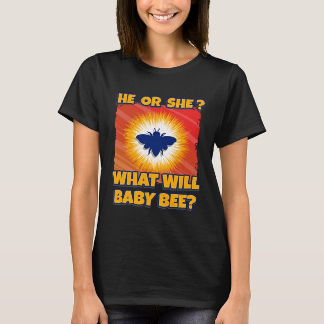 Camiseta He Or She What Will Baby Bee Beekeeper Baby Shower (Frente)