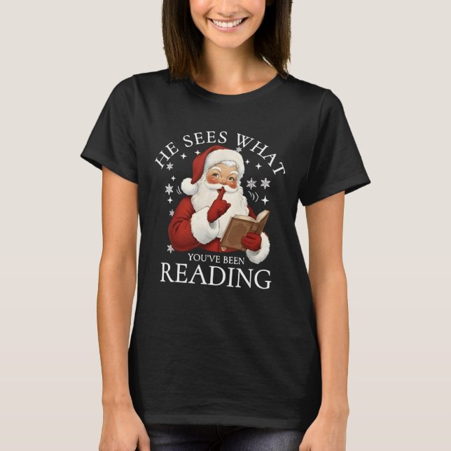 Camiseta He Sees What You've Been Reading Funny Bookish Chr (Frente)