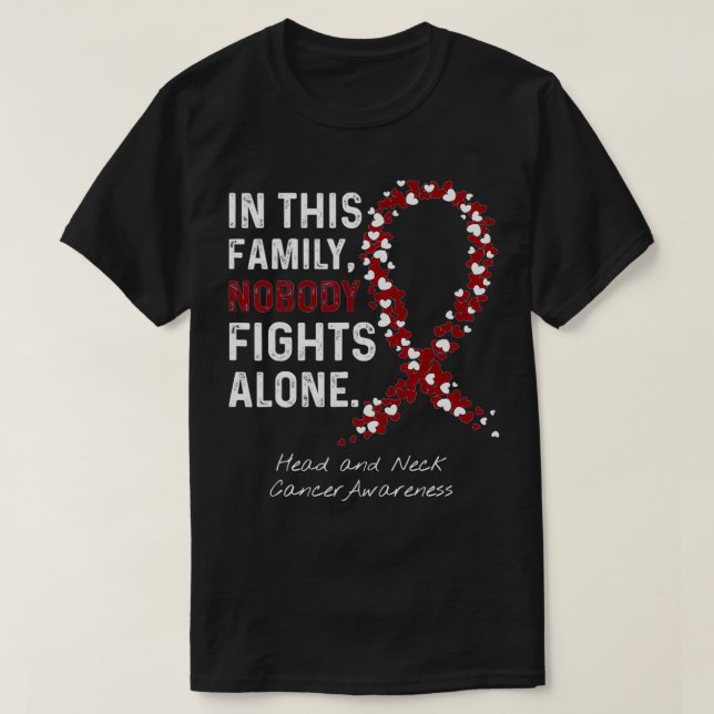 Camiseta Head and Neck Cancer In This Family Nobody Fights  (Frente do Design)