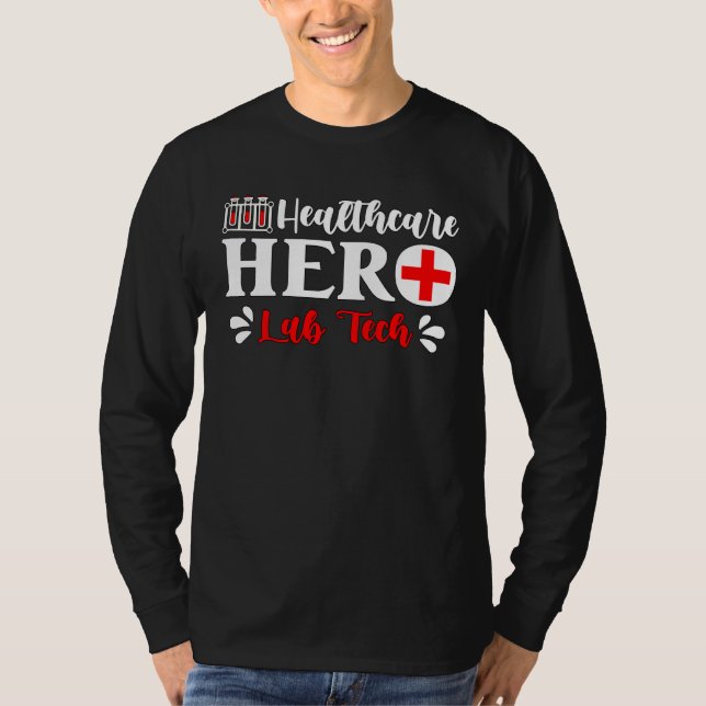 Camiseta Health Care Hero Science Medical Technologist Lab  (Frente)