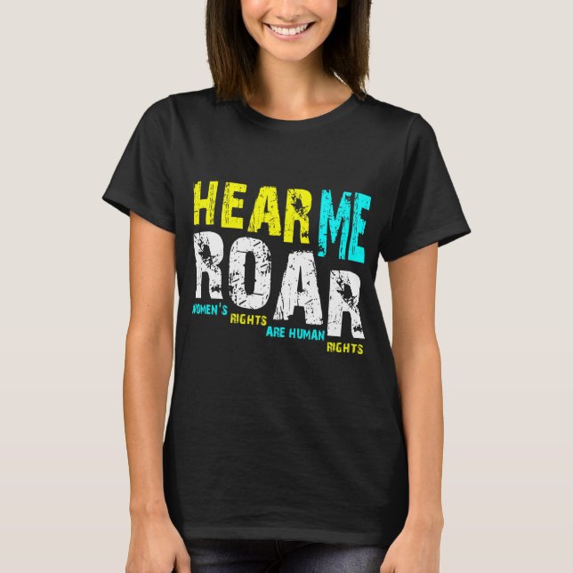Camiseta Hear Me Roar I Am Feminist (Frente)