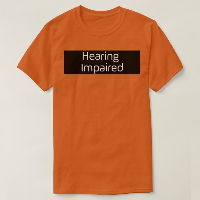 Camiseta Hearing Impaired 34 (Frente do Design)