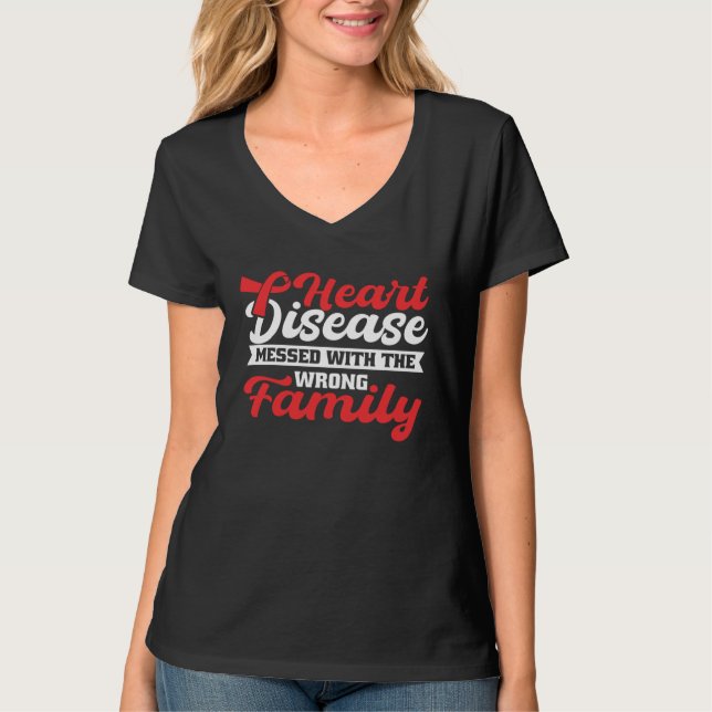 Camiseta Heart Disease Mess With The Wrong Family Heart Dis (Frente)