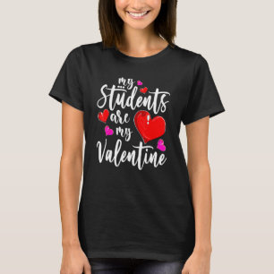 Camiseta "Heart Love Valentine Day My Stuents Is My Valen"