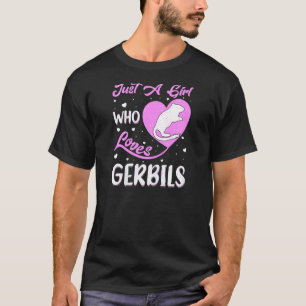 Camiseta "Heart Shape Gerbil" Apenas Uma Menina Que Ama Ger
