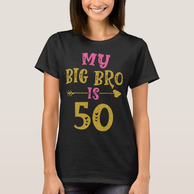 Camiseta Hearts 50th Bday For Big Brother From Sister Broth (Frente)