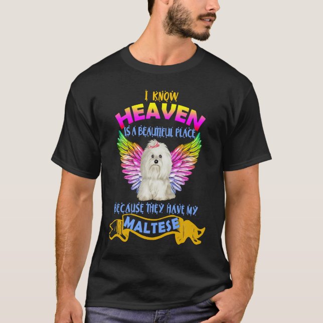 Camiseta Heaven Beautiful Because They Have My Maltese Dog (Frente)