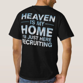 Camiseta Heaven Is My Home I'm Just Here Recruiting