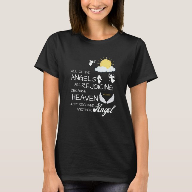 Camiseta Heaven Just Received Another Angel Sympathy Condol (Frente)