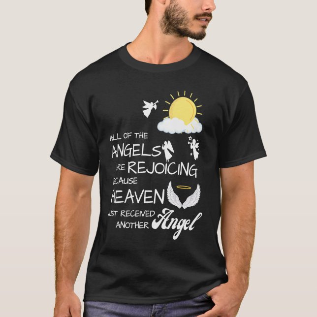 Camiseta Heaven Just Received Another Angel Sympathy Condol (Frente)