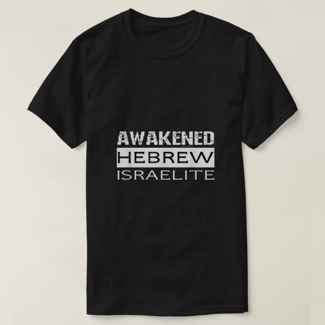 Camiseta Hebrew Israelite Clothing Awakened Hebrew Israelit (Frente do Design)