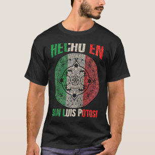 Camiseta Hecho en San Luis Potosí México Orgulho San Mexica