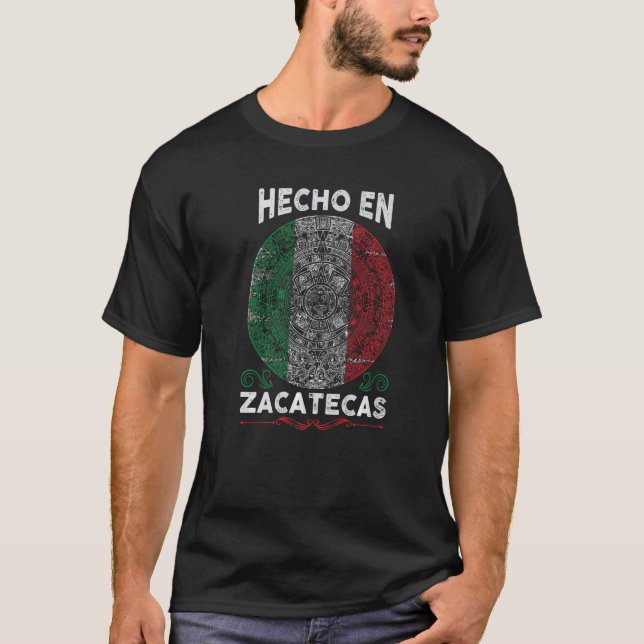 Camiseta Hecho en Zacatecas Mexico  Proud Mexican  Zacateca (Frente)
