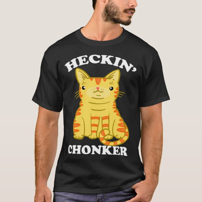 Camiseta Heckin Chonker  Fat Cat Chonk Orange Tabby (Frente)