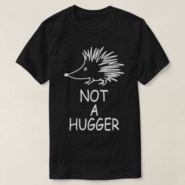 Camiseta Hedgehog Não É Um Hugger - Hedgehog Sarcastic Meml (Frente do Design)