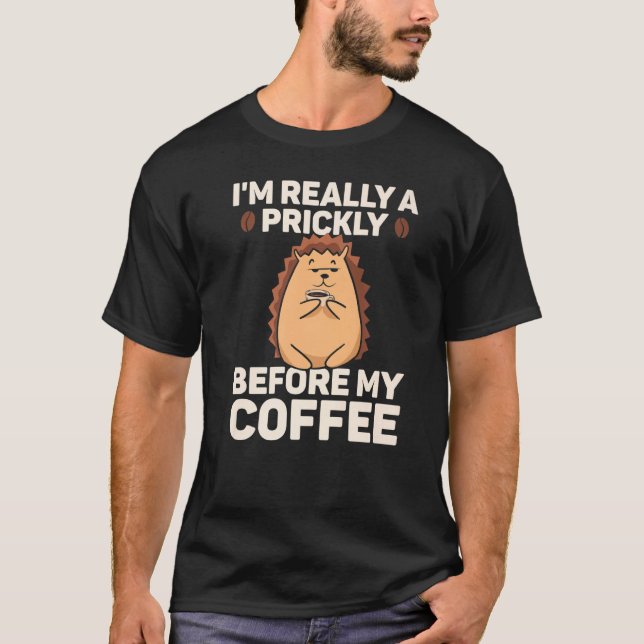 Camiseta Hedgehog Prickly Before Coffee Hedgehogs Hedge (Frente)