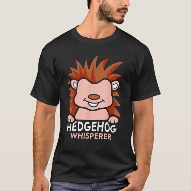 Camiseta Hedgehog Whisperer Cute Pet Animal Sayings (Frente)