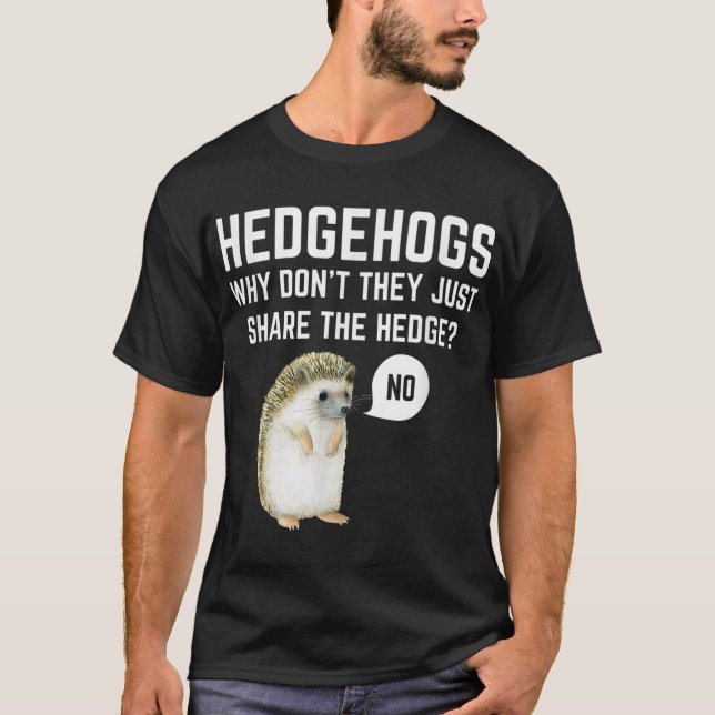 Camiseta Hedgehogs Por Que Eles Apenas Compartilham A Cober (Frente)