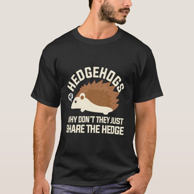Camiseta Hedgehogs Por Que Eles Não Compartilham A Cobertur (Frente)