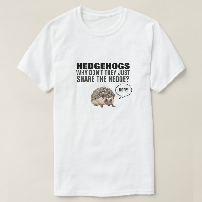 CAMISETA HEDGEHOGS POR QUE ELES NÃO COMPARTILHAM A COBERTUR (Frente do Design)